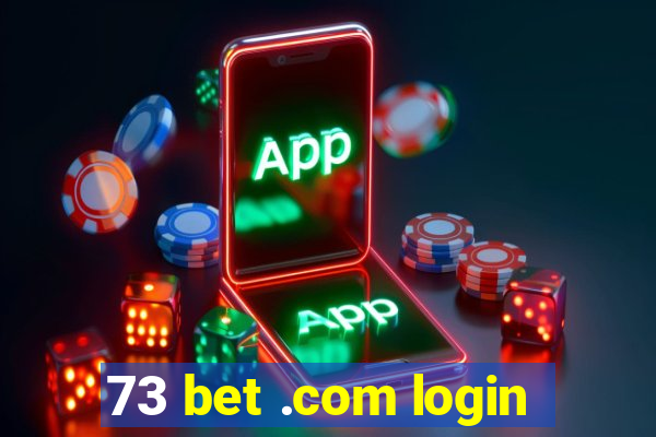 73 bet .com login